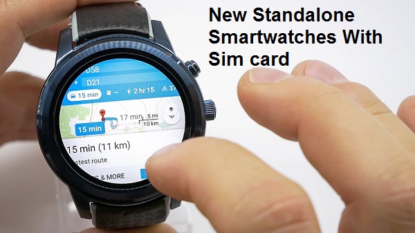 Standalone Smartwatches With Sim card