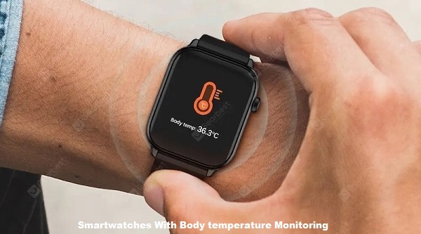 Smartwatches With Body temperature Monitoring
