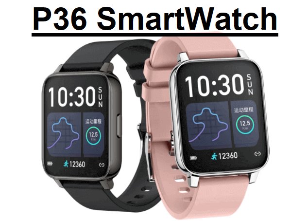 P36 SmartWatch Pros and Cons + Full Specs