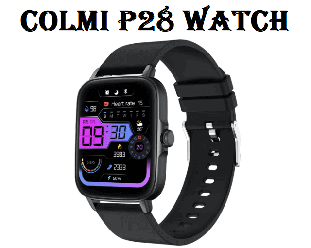COLMI P28 SmartWatch COLMI P28 SmartWatch