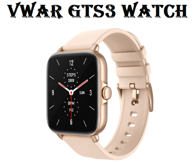 Vwar GTS3 Smartwatch