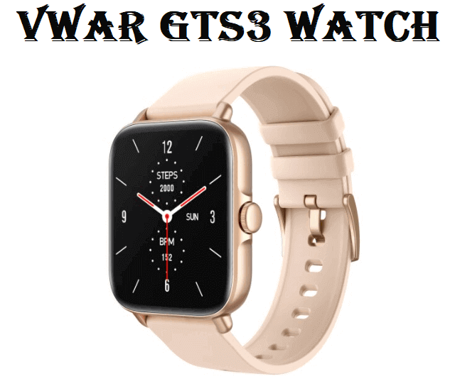 Vwar GTS3 SmartWatch 2022 Amazfit GTS 3 Clone Chinese Smartwatches