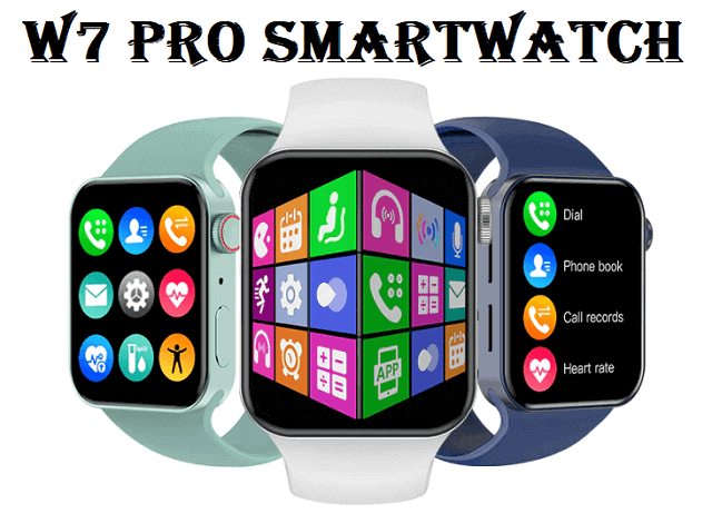 W7 Pro SmartWatch