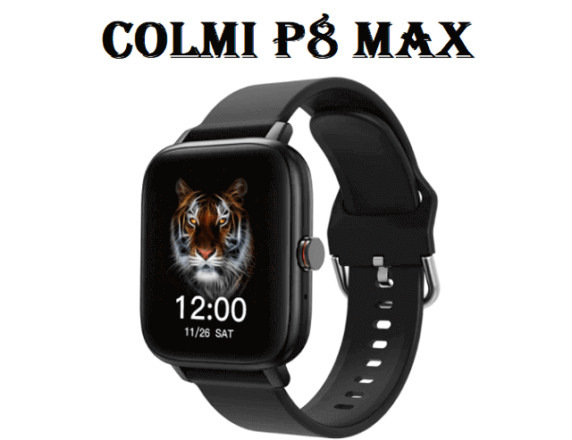COLMI P8 Max SmartWatch
