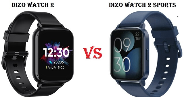 Dizo Watch 2 Sports VS Dizo Watch 2 SmartWatch Dizo Watch 2 Sports VS Dizo Watch 2 SmartWatch