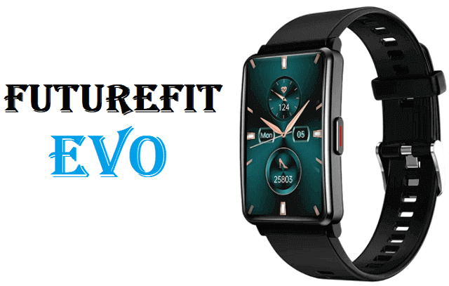 FutureFit EVO smartwatch FutureFit EVO smartwatch