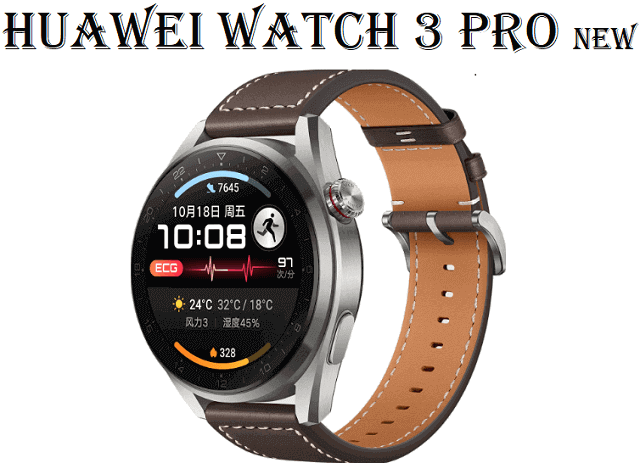 Huawei Watch 3 Pro new Huawei Watch 3 Pro new