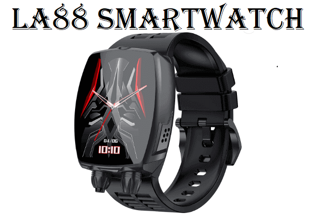 LA88 SmartWatch LA88 SmartWatch