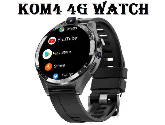 KOM4 4G LTE Smart Watch