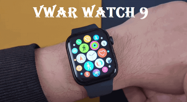 Vwar Watch 9