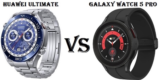 Huawei Watch Ultimate VS Samsung Galaxy Watch 5 Pro