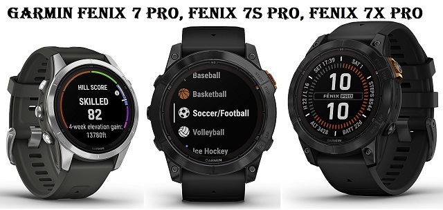 Garmin Fenix 7 Pro, Fenix 7S Pro, and Fenix 7X Pro