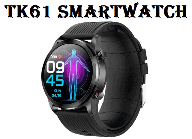 TK61 Smartwatch TK61 Smartwatch