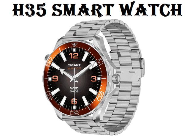 H35 smartwatch H35 smartwatch
