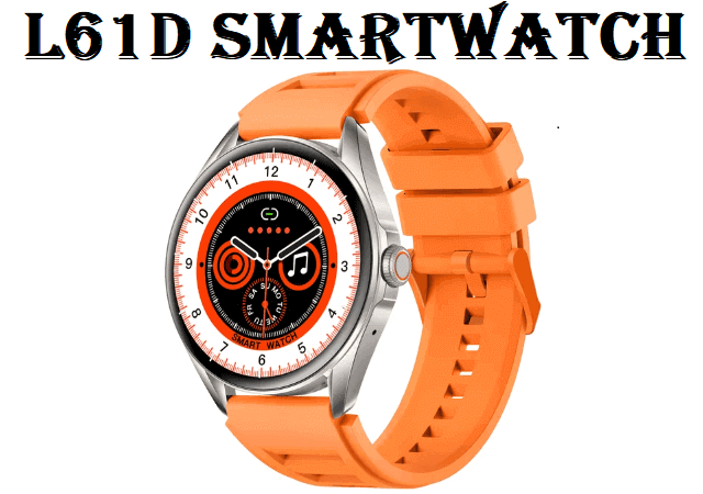 L61D Smartwatch L61D Smartwatch