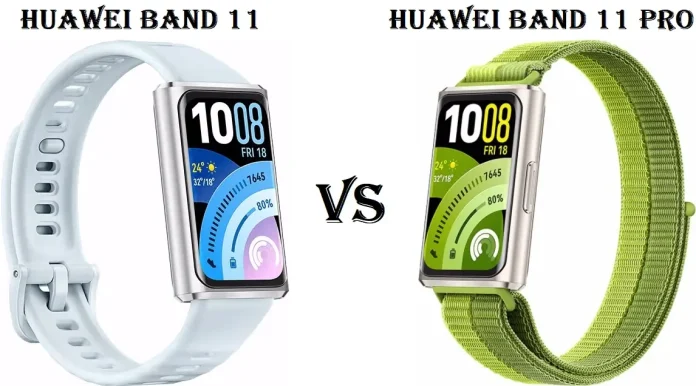 Huawei Band 11 VS Huawei Band 11 Pro Huawei Band 11 VS Huawei Band 11 Pro